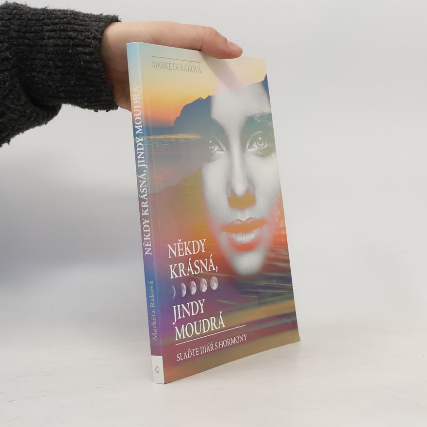 Markéta Raková Někdy krásná, jindy moudrá