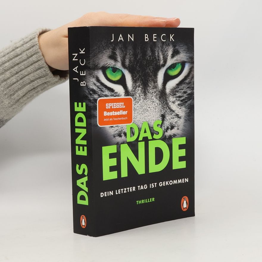 Jan Beck DAS ENDE - Dein letzter Tag ist gekommen