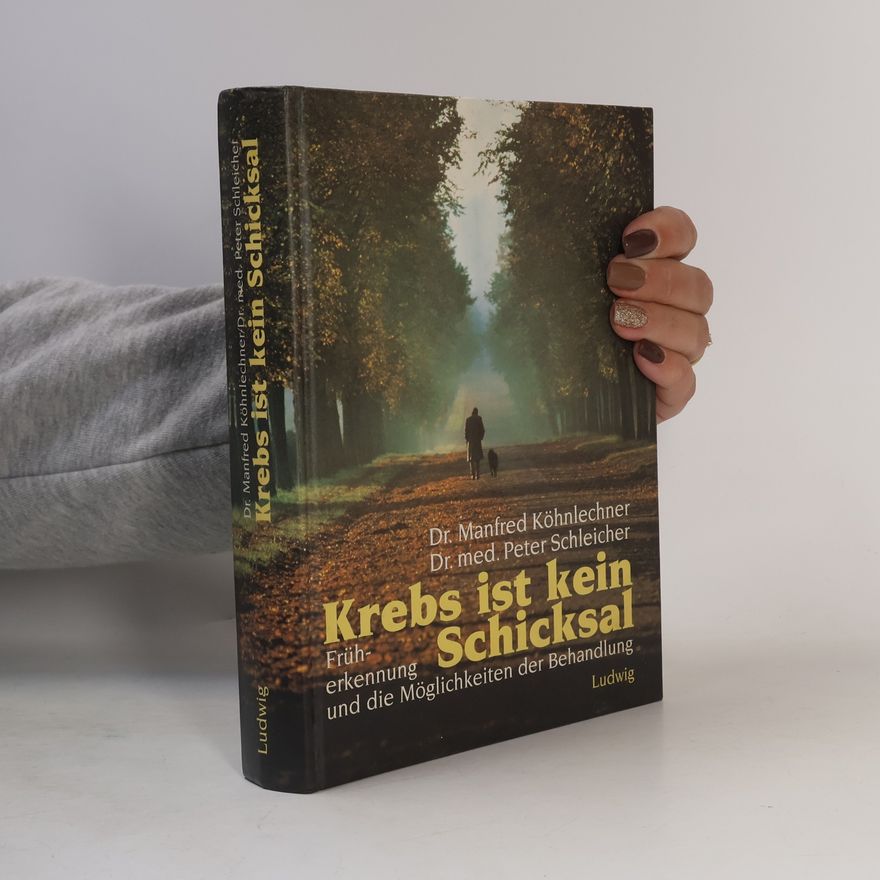 Dr. med. Peter Schleicher Krebs ist kein Schicksal