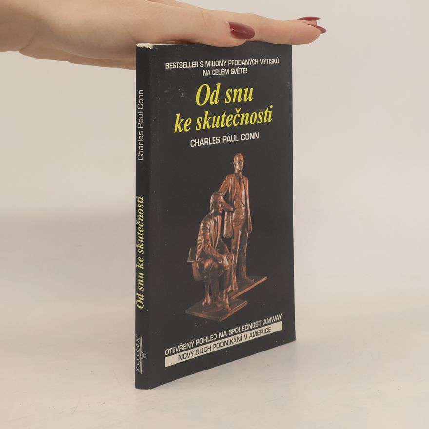 Charles Paul Conn Od snu ke skutečnosti