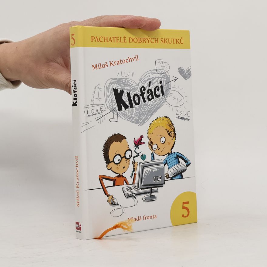 Miloš Kratochvíl Klofáci 5. díl. Pachatelé dobrých skutků