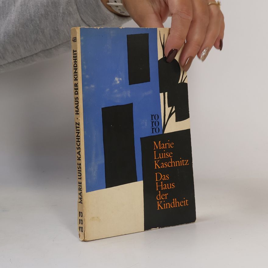 Marie Luise Kaschnitz Das Haus der Kindheit
