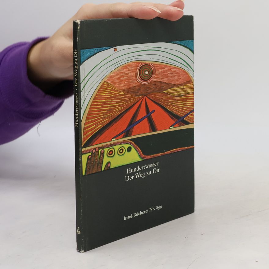Hundertwasser Der Weg zu Dir
