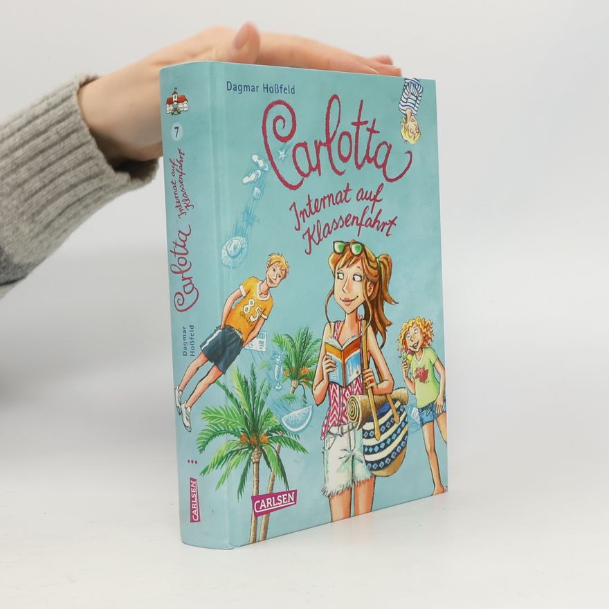 Dagmar Hoßfeld Carlotta 7. Internat auf Klassenfahrt