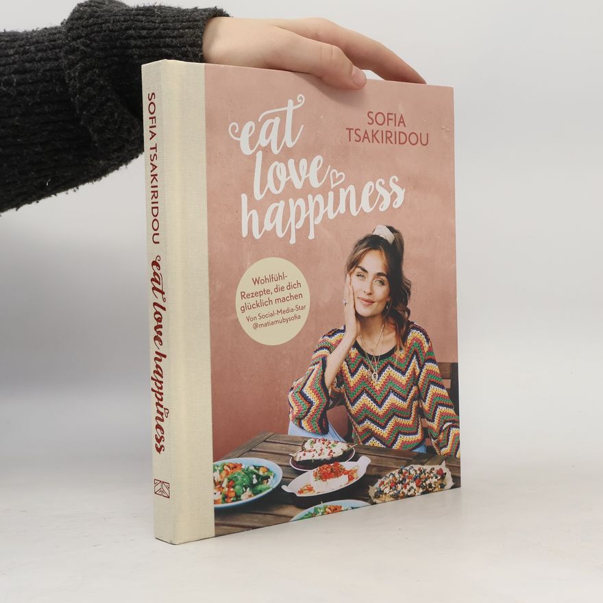 Sofia Tsakiridou Eat Love Happiness