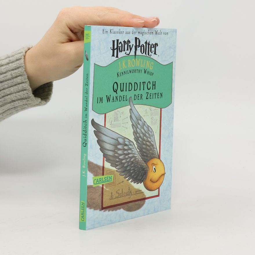 J. K. Rowling Harry Potter. Quidditch im Wandel der Zeiten