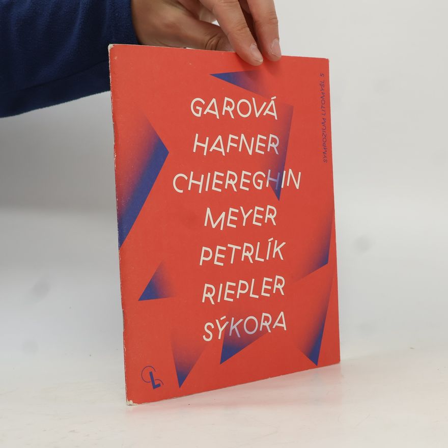 Richard Adam 5. Sympozium Litomyšl: Garová, Hafner, Chiereghin, Meyer, Petrlík, Riepler, Sýkora