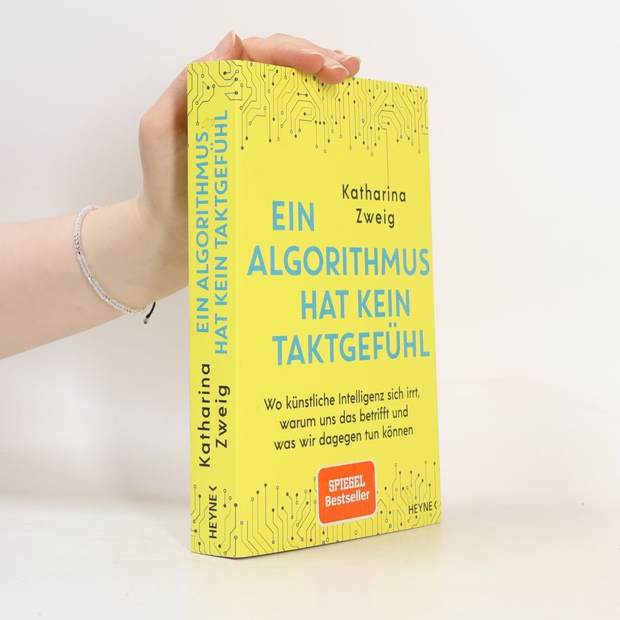 Katharina A. Zweig Ein Algorithmus hat kein Taktgefühl