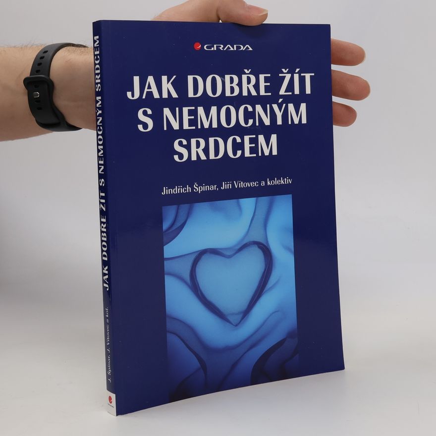 Jiří Vítovec Jak dobře žít s nemocným srdcem