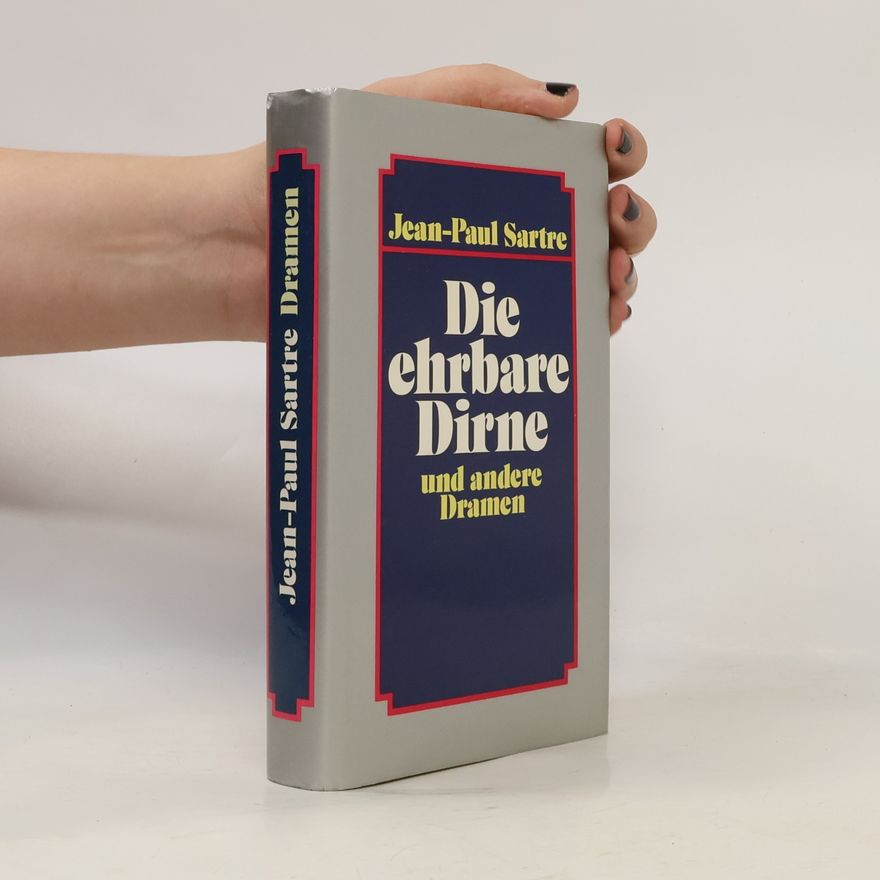 Jean-Paul Sartre Die ehrbare Dirne und andere Dramen