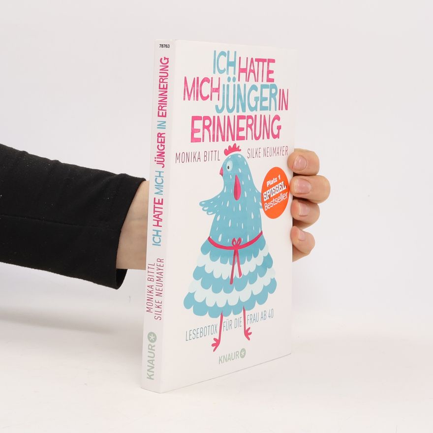Monika Bittl Ich hatte mich jünger in Erinnerung