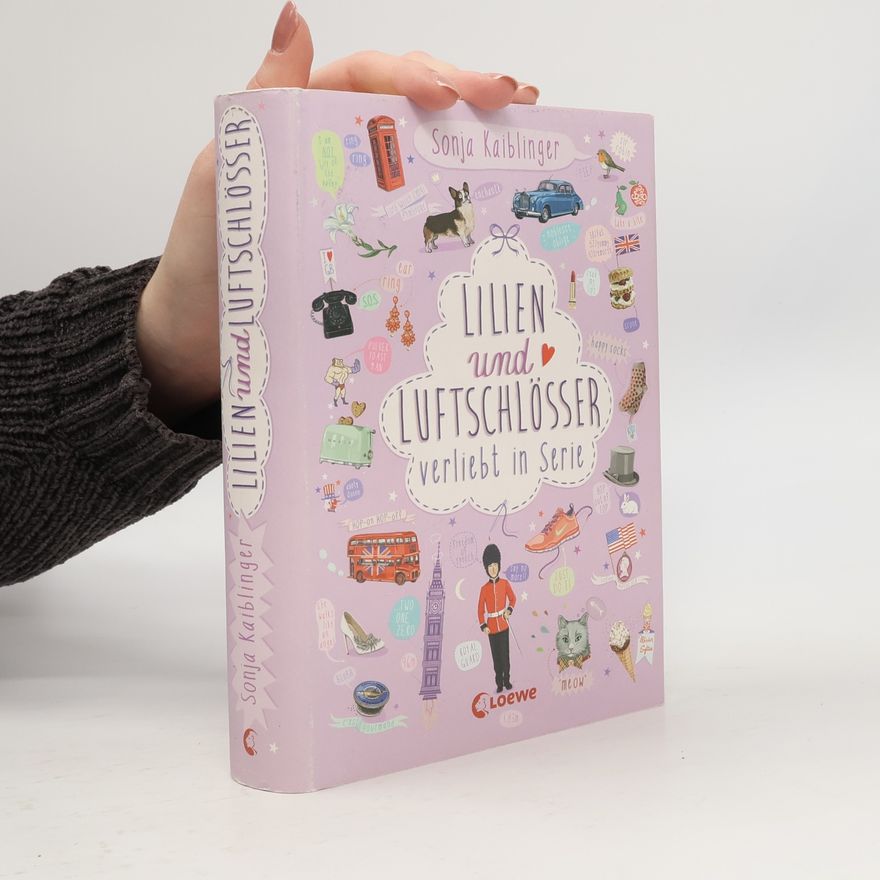 Sonja Kaiblinger Lilien und Luftschlösser. Verliebt in Serie