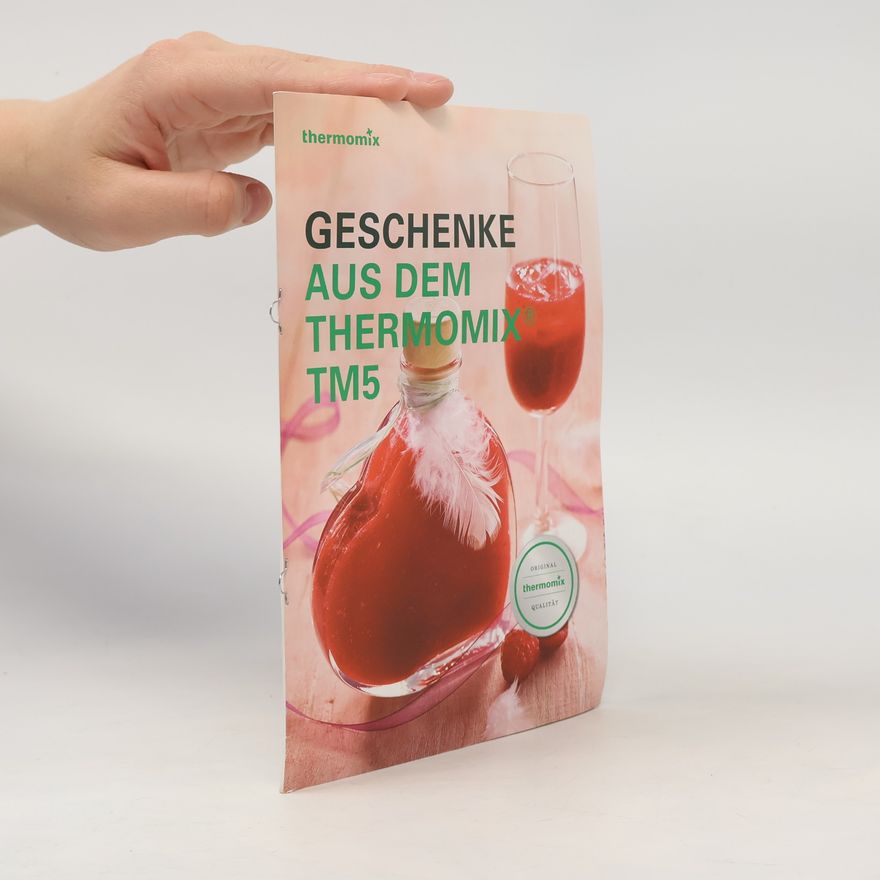 Kolektiv autorů Geschenke aus dem Thermomix TM5
