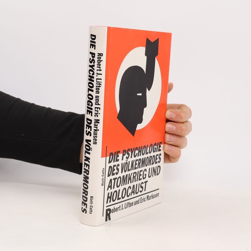 Robert Lifton Die Psychologie des Völkermordes