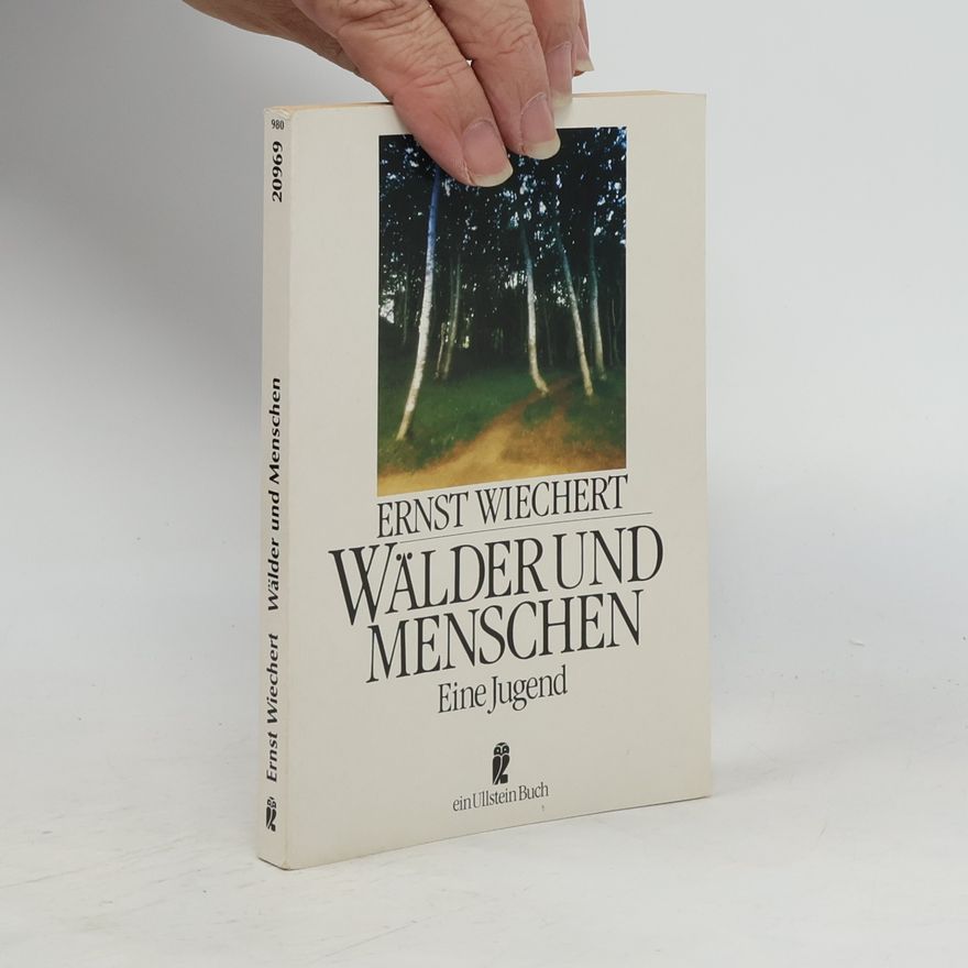 Ernst Wiechert Wälder und Menschen