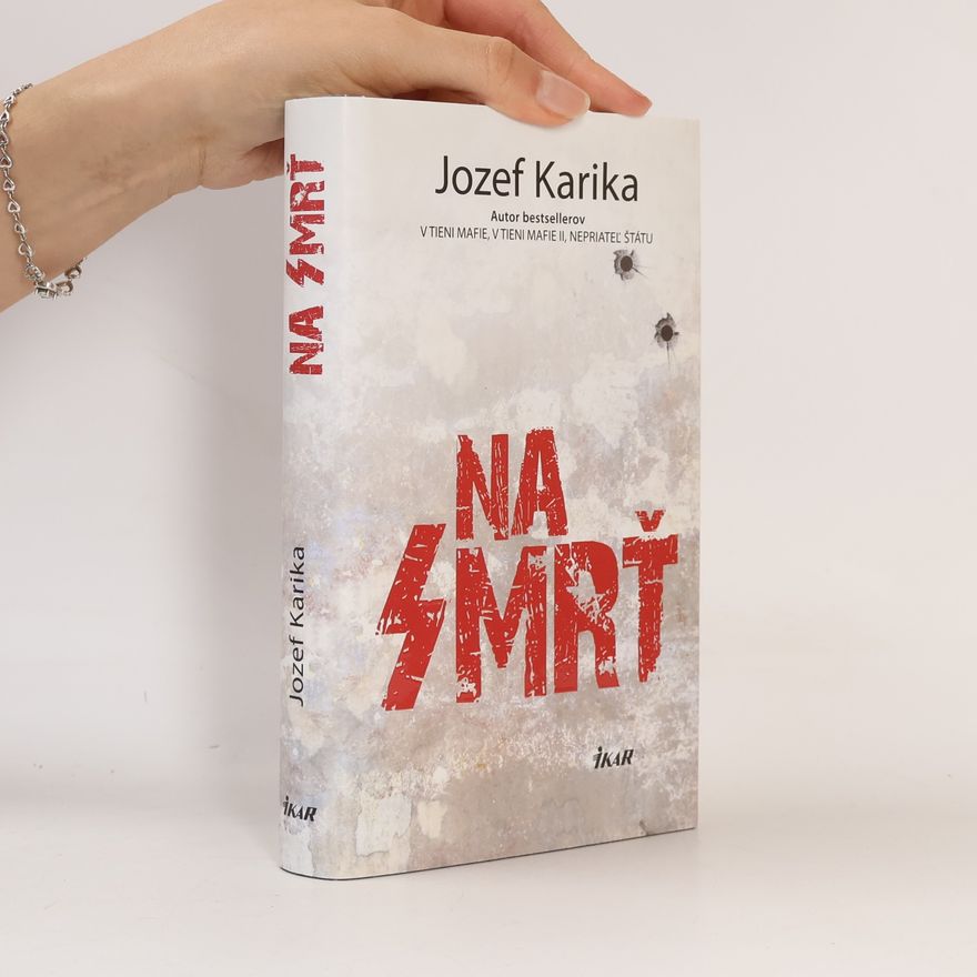Jozef Karika Na smrť I.