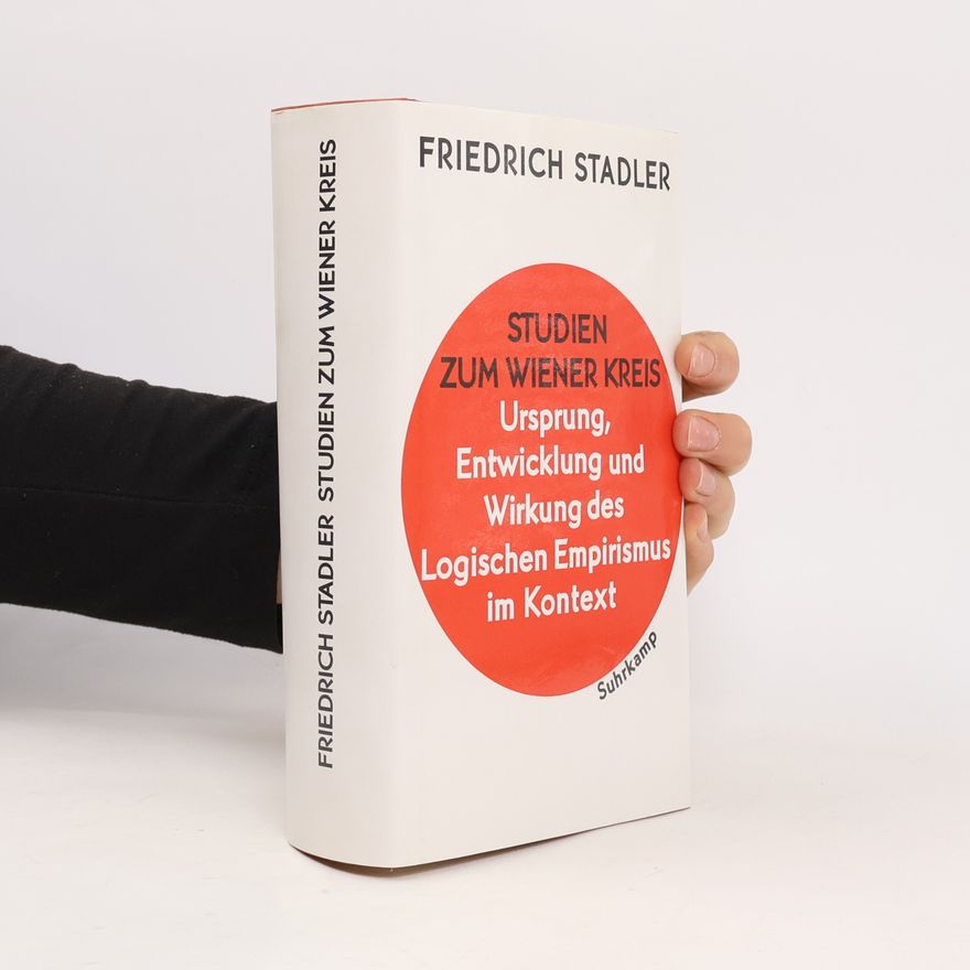 Friedrich Stadler Studien zum Wiener Kreis