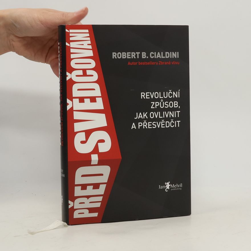 Robert Cialdini Před-svědčování
