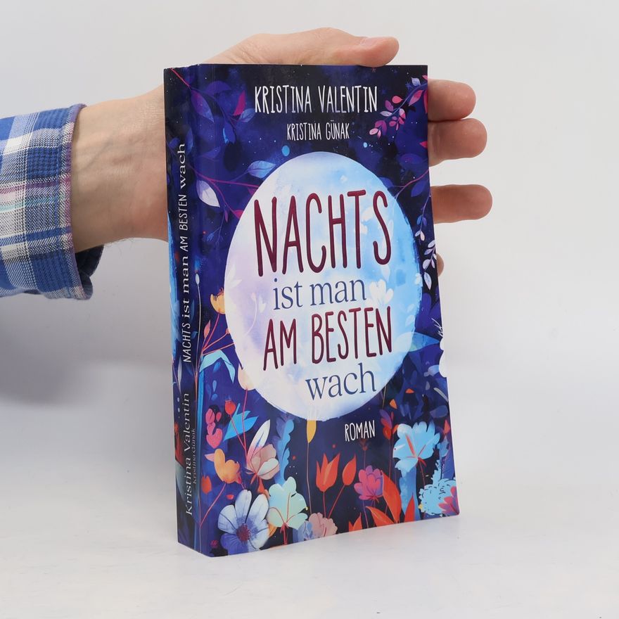 Kristina Valentin Nachts ist man am besten wach