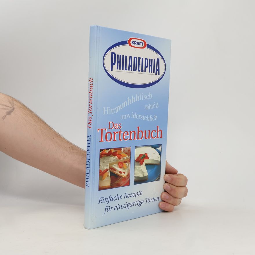 Kolektiv autorů Kraft Philadelphia. Das Tortenbuch