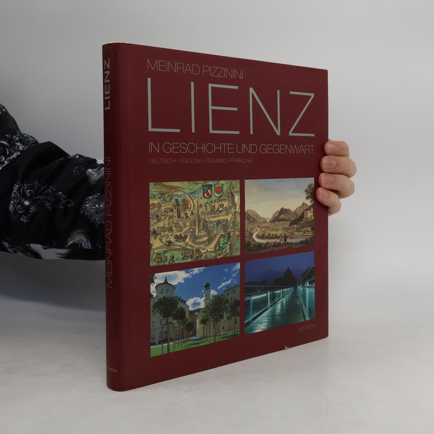 Meinrad Pizzinini Lienz in Geschichte und Gegenwart