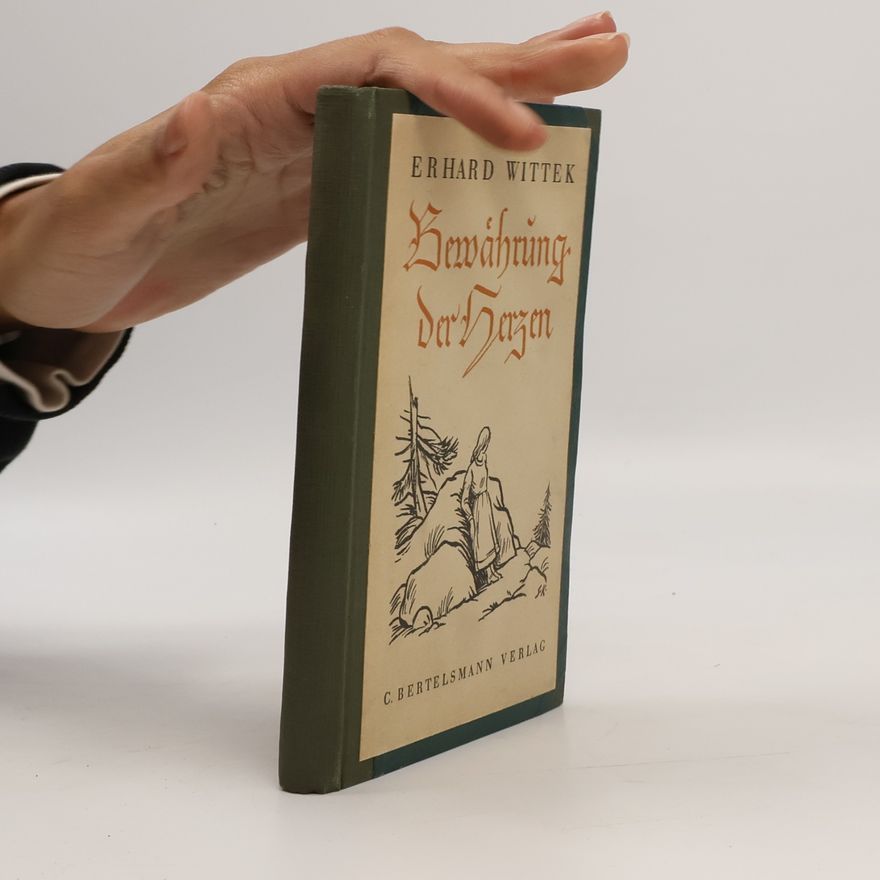 Erhard Wittek Bewährung der Herzen