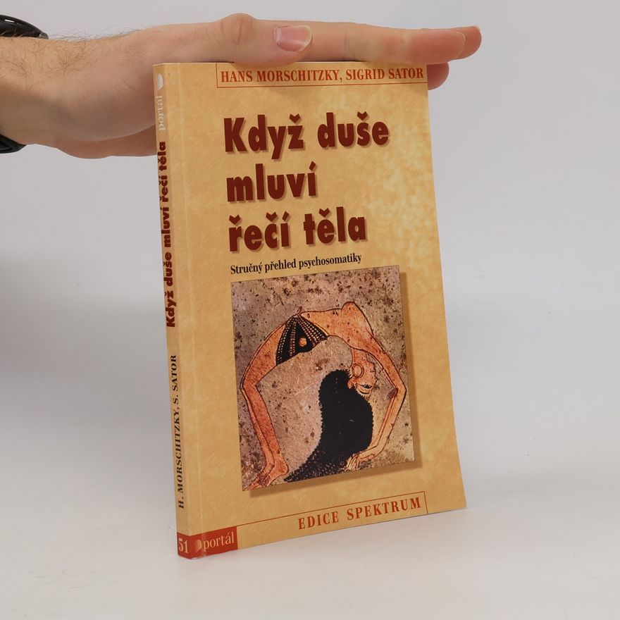 Dr. Hans Morschitzky Když duše mluví řečí těla