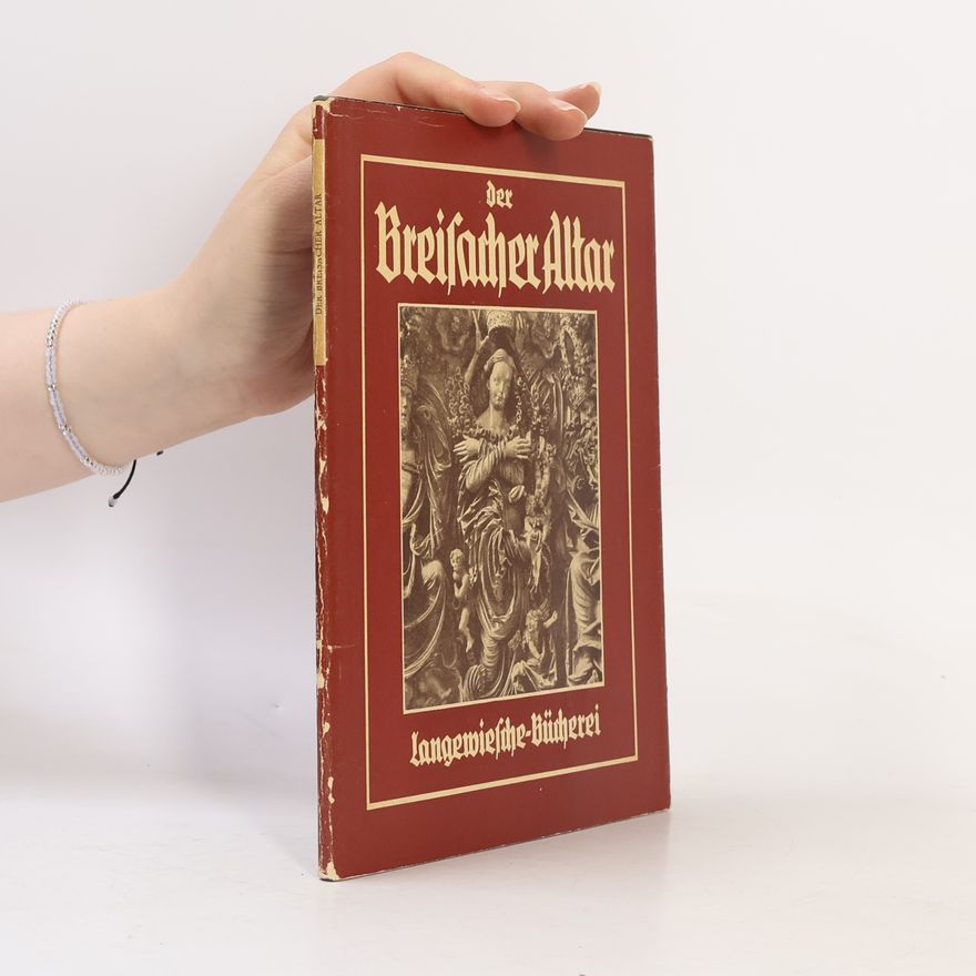 Werner Noack Der Breisacher Altar in 48 Bildern