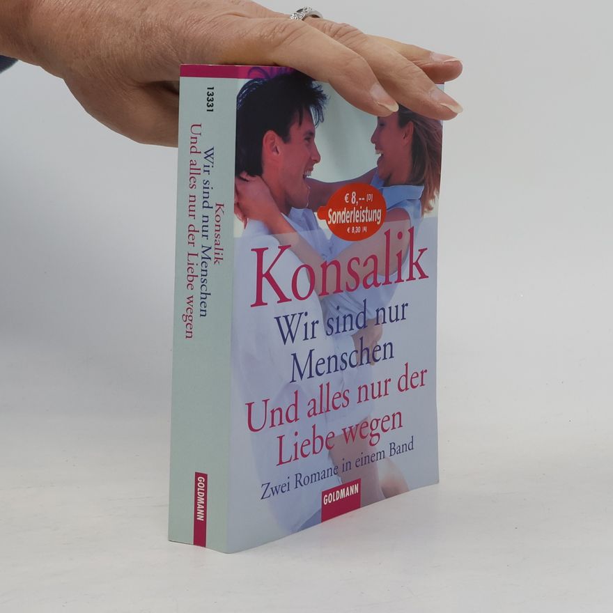 Konsalik Wir sind nur Menschen / Und alles nur der Liebe wegen