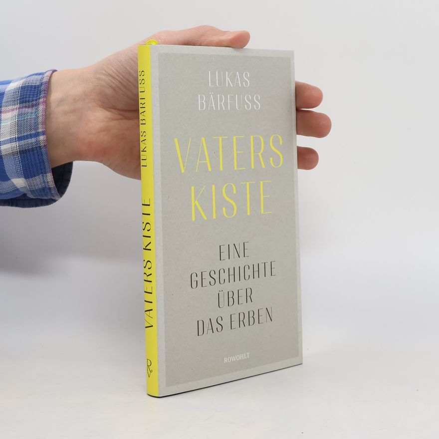 Lukas Bärfuss Vaters Kiste
