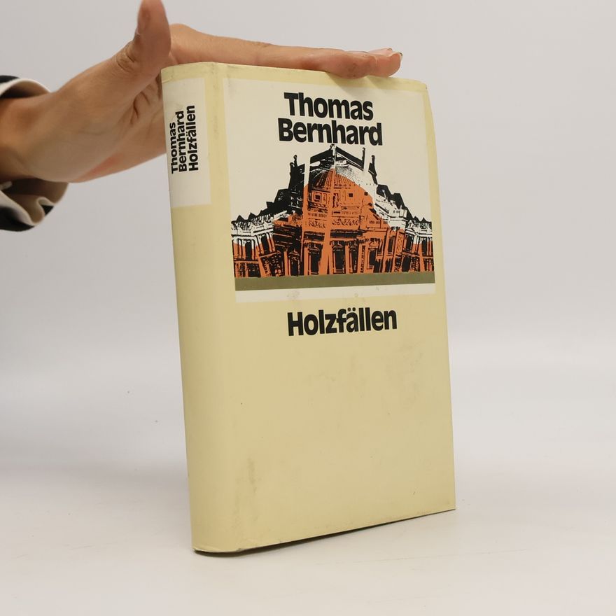 Thomas Bernhard Holzfällen