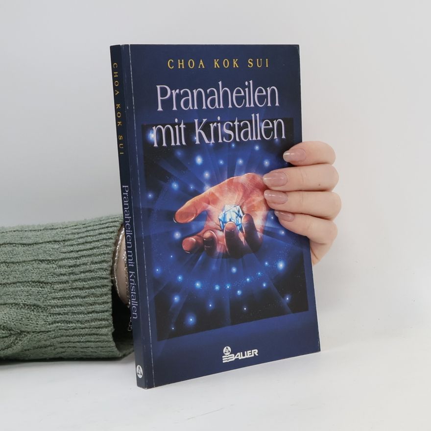 Choa Kok Sui Pranaheilen mit Kristallen