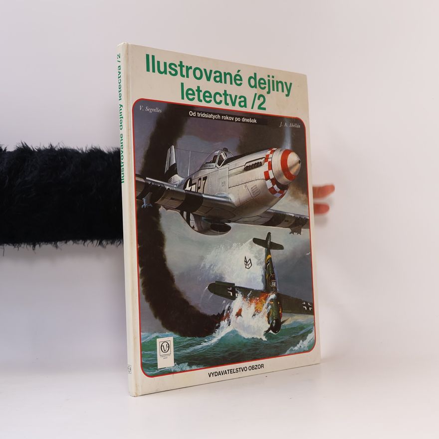 Juan Antonio Abellán Ilustrované dejiny letectva /2