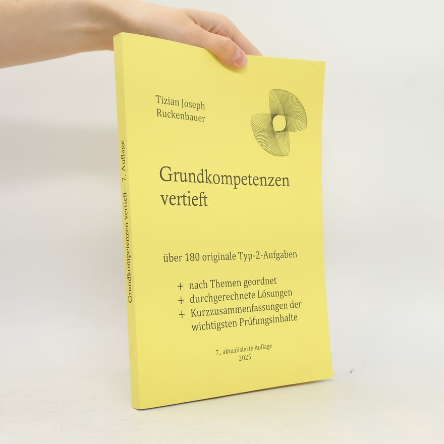 Tizian Joseph Ruckenbauer Grundkompetenzen vertieft: über 180 originale Typ-2-Aufgaben