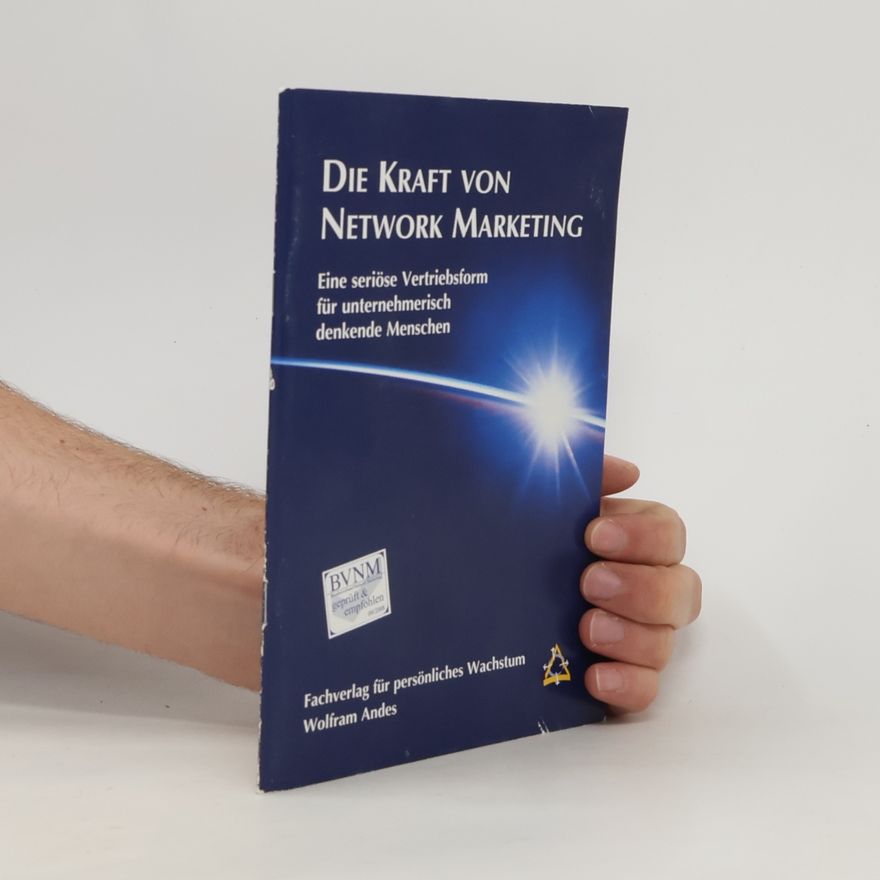Wolfram Andes Die Kraft von Network Marketing