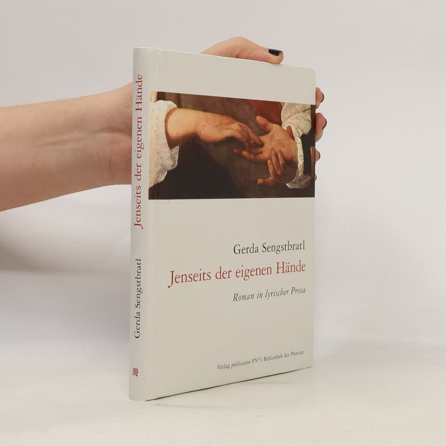 Gerda Sengstbratl Jenseits der eigenen Hände