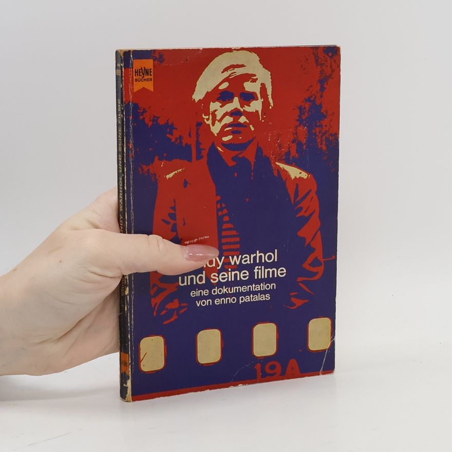 Enno Patalas Andy Warhol und seine Filme. Eine Dokumentation