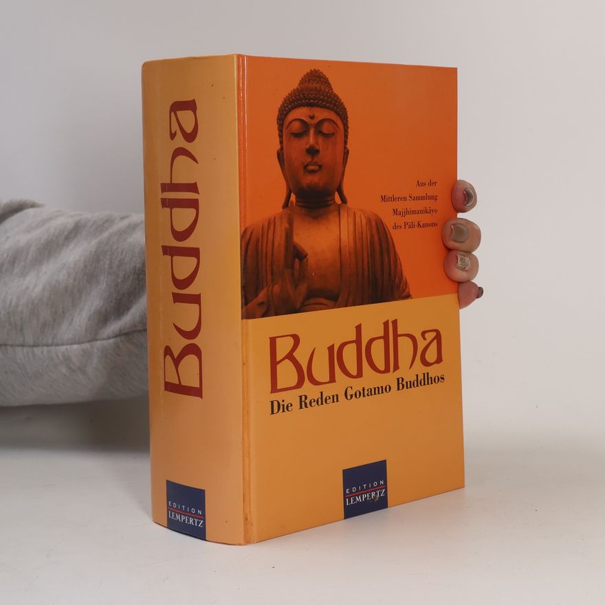 Karl Eugen Neumann Buddha. Die Reden Gotamo Buddhos
