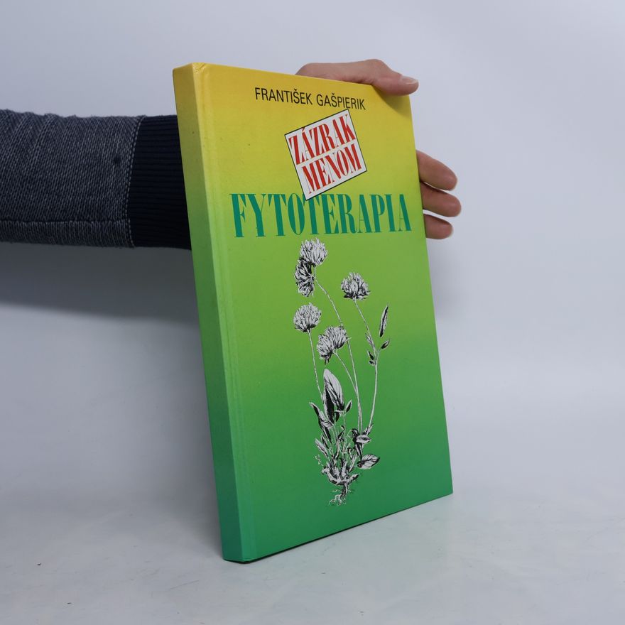 Ferdinand Gašpierik Zázrak menom fytoterapia