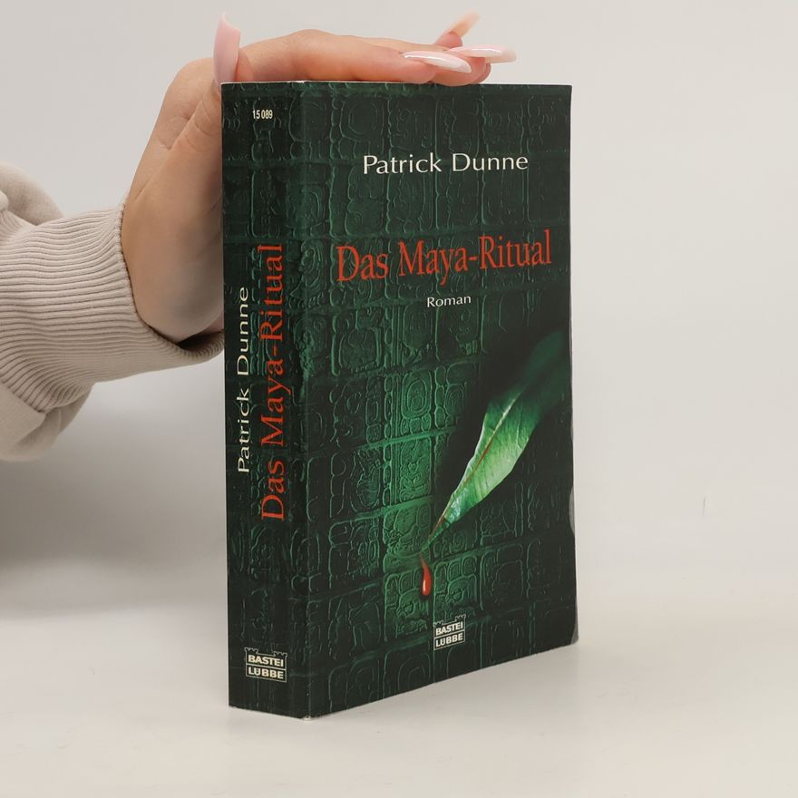Patrick Dunne Das Maya-Ritual