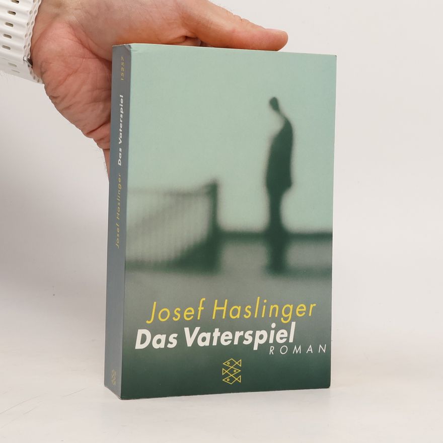 Josef Haslinger Das Vaterspiel