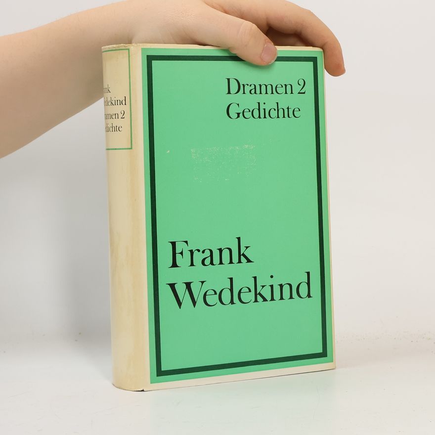 Frank Wedekind Dramen 2. Gedichte