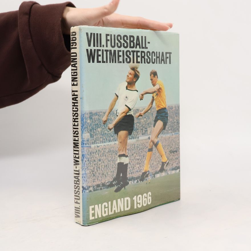 Roland Gööck VIII. Fussball-Weltmeisterschaft England 1966