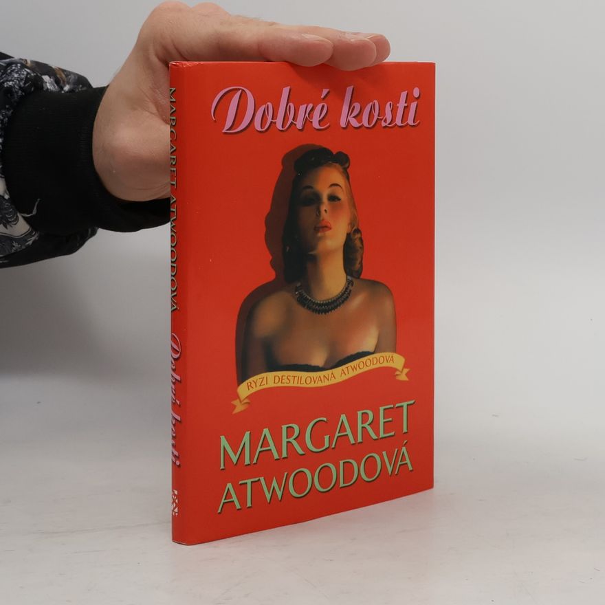 Margaret Atwood Dobré kosti