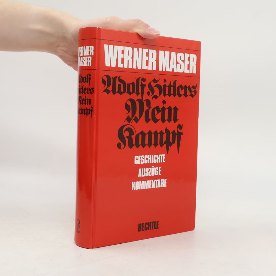 Werner Maser Adolf Hitlers Mein Kampf