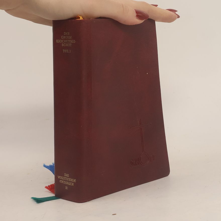 Anselm Schott Der Große Wochentags-Schott 2. Das vollständige Messbuch III.