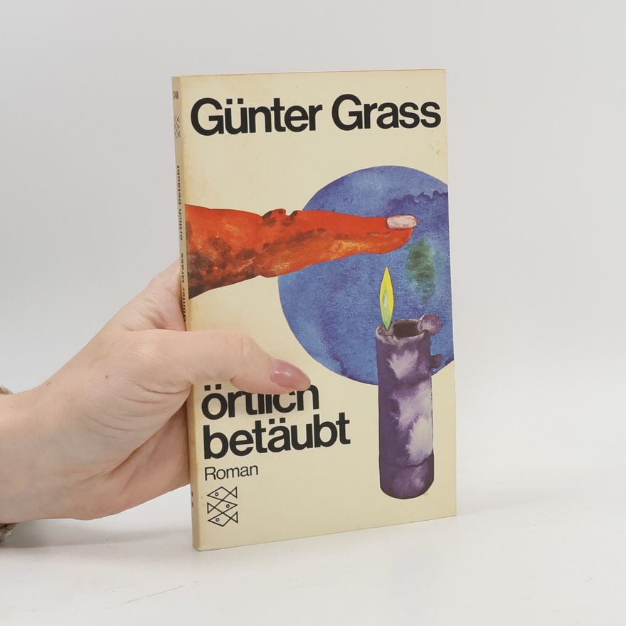 Günter Grass Örtlich betäubt