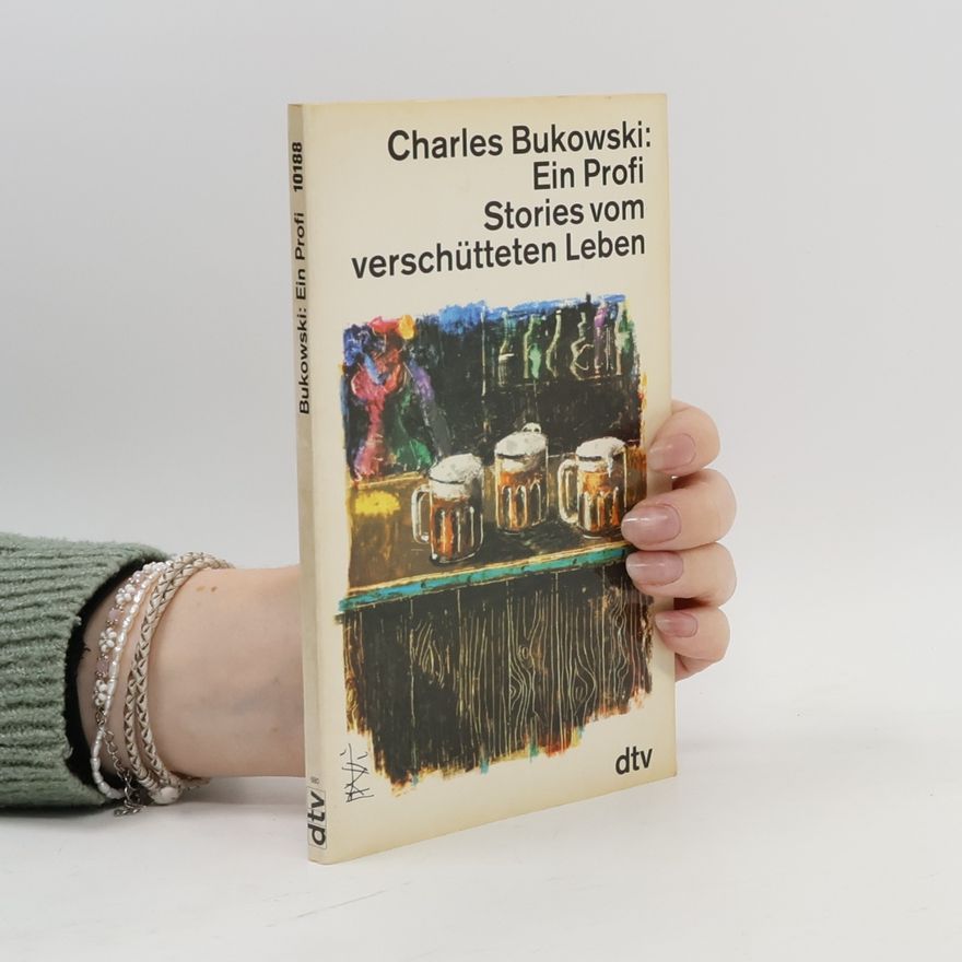 Charles Bukowski Ein Profi