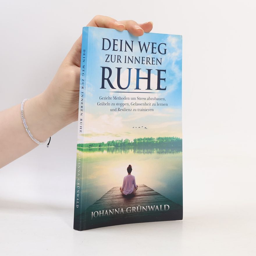 Johanna Grünwald Dein Weg zur inneren Ruhe