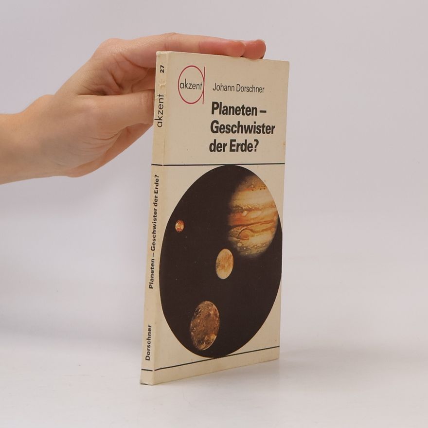 Johann Dorschner Planeten - Geschwister der Erde?